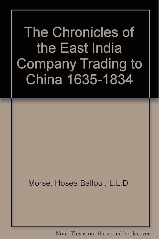 The Chronicles of the East India Company Trading to China